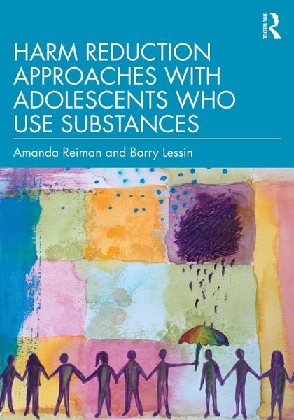 Harm Reduction Approaches with Adolescents Who Use Substances (eBook, PDF)