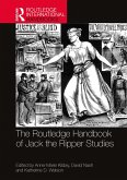 The Routledge Handbook of Jack the Ripper Studies (eBook, ePUB) The Routledge Handbook of Jack the Ripper Studies (eBook, ePUB)