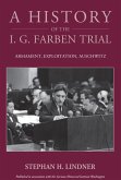 A History of the I.G. Farben Trial (eBook, ePUB)