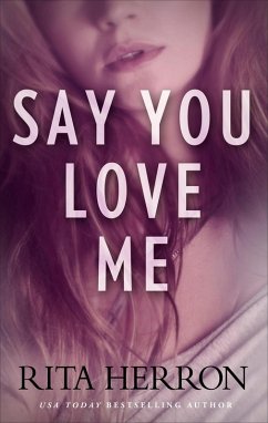 Say You Love Me (eBook, ePUB) - Herron, Rita