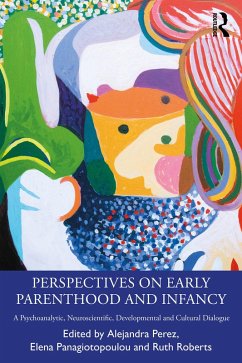 Perspectives on Early Parenthood and Infancy (eBook, PDF) Perspectives on Early Parenthood and Infancy (eBook, PDF)