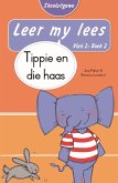 Leer my lees (Vlak 2 Boek 2): Tippie en die haas (Skooluitgawe) (eBook, ePUB)