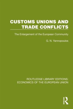 Customs Unions and Trade Conflicts (eBook, PDF) - Yannopoulos, G. N.