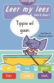 Leer my lees (Vlak R Boek 7): Tippie wil gaan (Skooluitgawe) (eBook, ePUB)