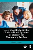 Integrating Sophisticated Standards and Systems of Support for Elementary Readers (eBook, ePUB) Integrating Sophisticated Standards and Systems of Support for Elementary Readers (eBook, ePUB)
