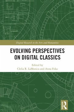 Evolving Perspectives on Digital Classics (eBook, ePUB)