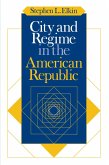 City and Regime in the American Republic (eBook, ePUB) City and Regime in the American Republic (eBook, ePUB)