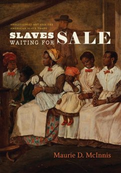 Slaves Waiting for Sale (eBook, ePUB) - Mcinnis, Maurie D. Slaves Waiting for Sale (eBook, ePUB) - Mcinnis, Maurie D.