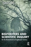 Bigfooters and Scientific Inquiry (eBook, PDF)