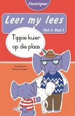 Leer my lees (Vlak 3 Boek 5): Tippie kuier op die plaas (Skooluitgawe) (eBook, ePUB)