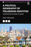 A Political Geography of Polarising Identities (eBook, PDF)