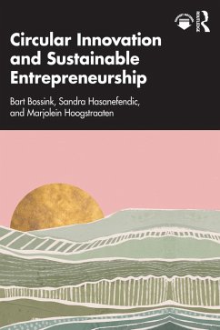 Circular Innovation and Sustainable Entrepreneurship (eBook, PDF) - Bossink, Bart; Hasanefendic, Sandra; Hoogstraaten, Marjolein
