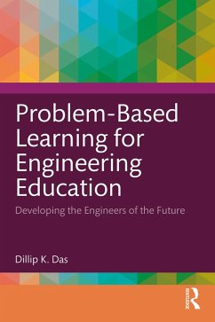 Problem-Based Learning for Engineering Education (eBook, ePUB) - Das, Dillip K. Problem-Based Learning for Engineering Education (eBook, ePUB) - Das, Dillip K.
