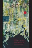 Locating East Asia in Western Art Music (eBook, ePUB) Locating East Asia in Western Art Music (eBook, ePUB)