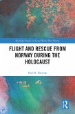 Flight and Rescue from Norway during the Holocaust (eBook, ePUB) Flight and Rescue from Norway during the Holocaust (eBook, ePUB)