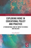 Exploring Woke in Educational Policy and Practice (eBook, ePUB)