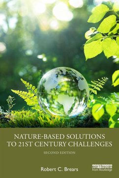 Nature-Based Solutions to 21st Century Challenges (eBook, ePUB) - Brears, Robert C. Nature-Based Solutions to 21st Century Challenges (eBook, ePUB) - Brears, Robert C.