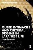 Queer Intimacies and Cultural Dissent in Japanese Life (eBook, ePUB) Queer Intimacies and Cultural Dissent in Japanese Life (eBook, ePUB)