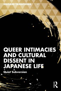 Queer Intimacies and Cultural Dissent in Japanese Life (eBook, ePUB) - Tamagawa, Masami