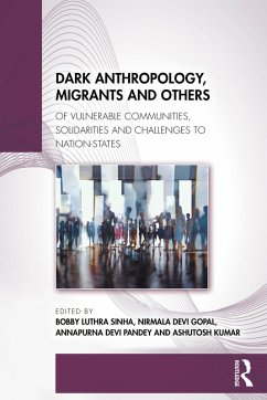 Dark Anthropology, Migrants and Others (eBook, ePUB)