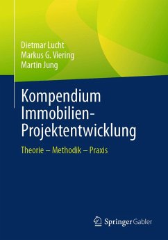 Kompendium Immobilien-Projektentwicklung (eBook, PDF) - Lucht, Dietmar; Viering, Markus G.; Jung, Martin