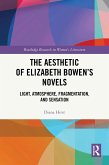 The Aesthetic of Elizabeth Bowen's Novels (eBook, ePUB)