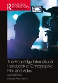 The Routledge International Handbook of Ethnographic Film and Video (eBook, PDF)