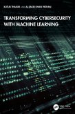 Transforming Cybersecurity with Machine Learning (eBook, PDF) Transforming Cybersecurity with Machine Learning (eBook, PDF)