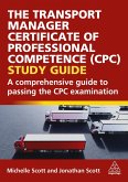 The Transport Manager Certificate of Professional Competence (CPC) Study Guide (eBook, ePUB)