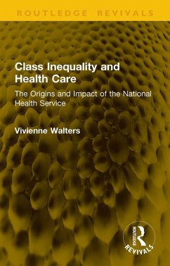 Class Inequality and Health Care (eBook, PDF) - Walters, Vivienne