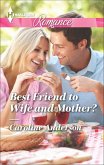 Best Friend to Wife and Mother? (eBook, ePUB)