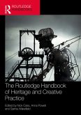 The Routledge Handbook of Heritage and Creative Practice (eBook, ePUB) The Routledge Handbook of Heritage and Creative Practice (eBook, ePUB)