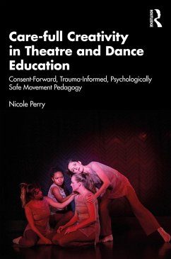 Cover Care-full Creativity in Theatre and Dance Education (eBook, PDF)