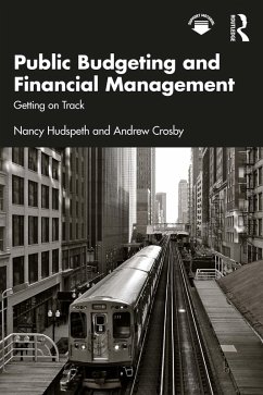 Public Budgeting and Financial Management (eBook, ePUB) - Hudspeth, Nancy; Crosby, Andrew