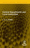 Central Departments and Local Authorities (eBook, PDF) Central Departments and Local Authorities (eBook, PDF)