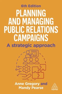 Planning and Managing Public Relations Campaigns (eBook, ePUB) - Pearse, Mandy; Gregory, Anne