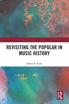 Revisiting the Popular in Music History (eBook, PDF) - Scott, Derek B.