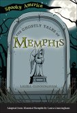 The Ghostly Tales of Memphis (eBook, ePUB) The Ghostly Tales of Memphis (eBook, ePUB)