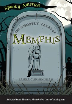 The Ghostly Tales of Memphis (eBook, ePUB) - Cunningham, Laura