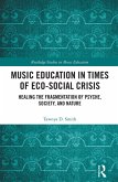 Music Education in Times of Eco-Social Crisis (eBook, ePUB)
