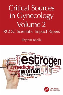 Critical Sources in Gynecology, Volume 2 (eBook, ePUB) - Bhalla, Rhythm Critical Sources in Gynecology, Volume 2 (eBook, ePUB) - Bhalla, Rhythm