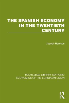 The Spanish Economy in the 20th Century (eBook, ePUB) - Harrison, Joseph