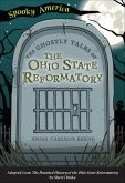 The Ghostly Tales of the Ohio State Reformatory (eBook, ePUB)