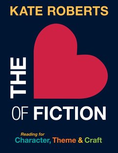 The Heart of Fiction (eBook, PDF) - Roberts, Kate