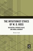 The Intuitionist Ethics of W. D. Ross (eBook, PDF)