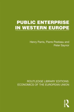 Public Enterprise in Western Europe (eBook, ePUB) - Parris, Henry; Pestieau, Pierre; Saynor, Peter