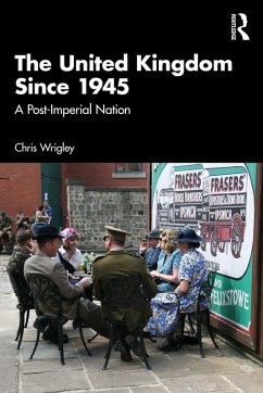 The United Kingdom Since 1945 (eBook, PDF) - Wrigley, Chris