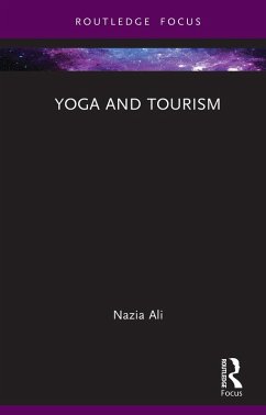 Yoga and Tourism (eBook, ePUB) - Ali, Nazia