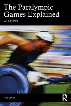 The Paralympic Games Explained (eBook, PDF) - Brittain, Ian