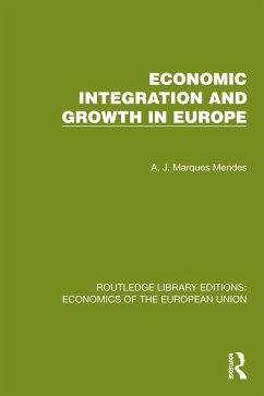 Economic Integration and Growth in Europe (eBook, ePUB) - Mendes, A. J. Marques
